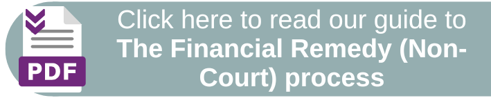 The Financial Remedy Process (Non-court) guide